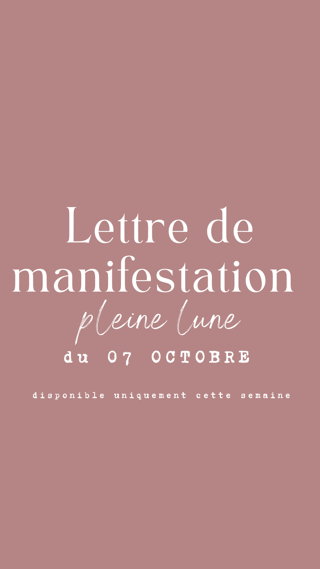 Exclusif semaine - J’écris ta lettre de manifestation pour la pleine lune du 7/10