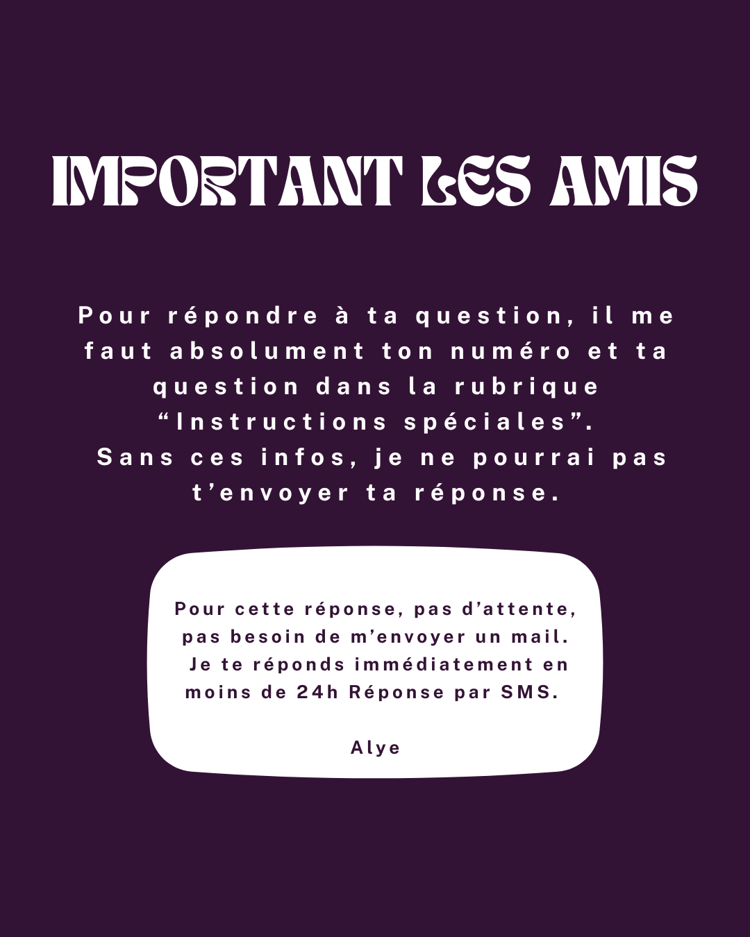 TA REPONSE  IMMEDIATE MOINS DE 24H du lundi au samedi par Alye