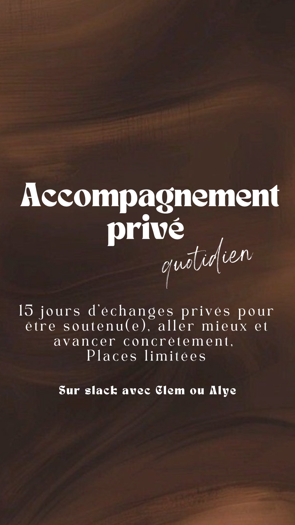 Accompagnement privé quotidien Avec Clem ou Alye (Place pour Février 01.02 au 15.02)