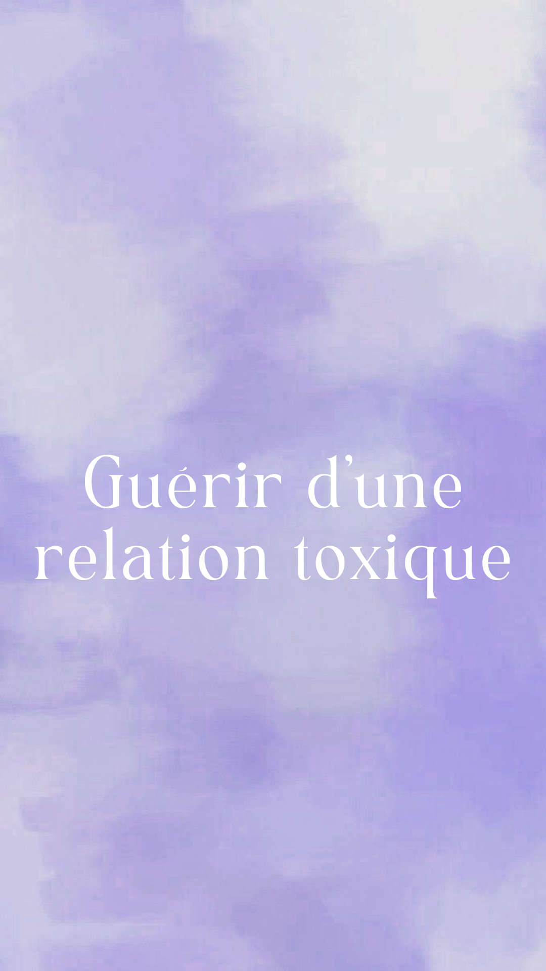 Guérir d’une Relation Toxique