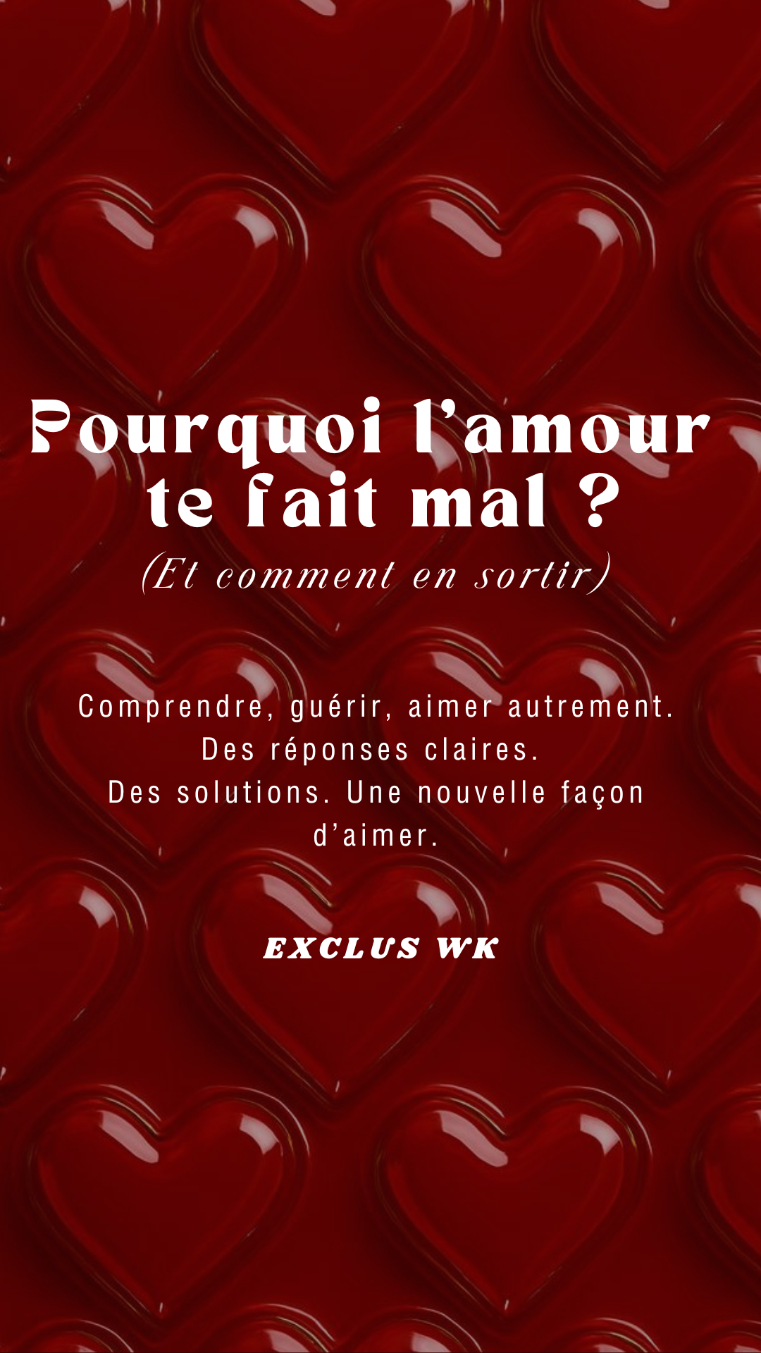 Questionnaire pour comprendre enfin ce qui te fait souffrir en amour
