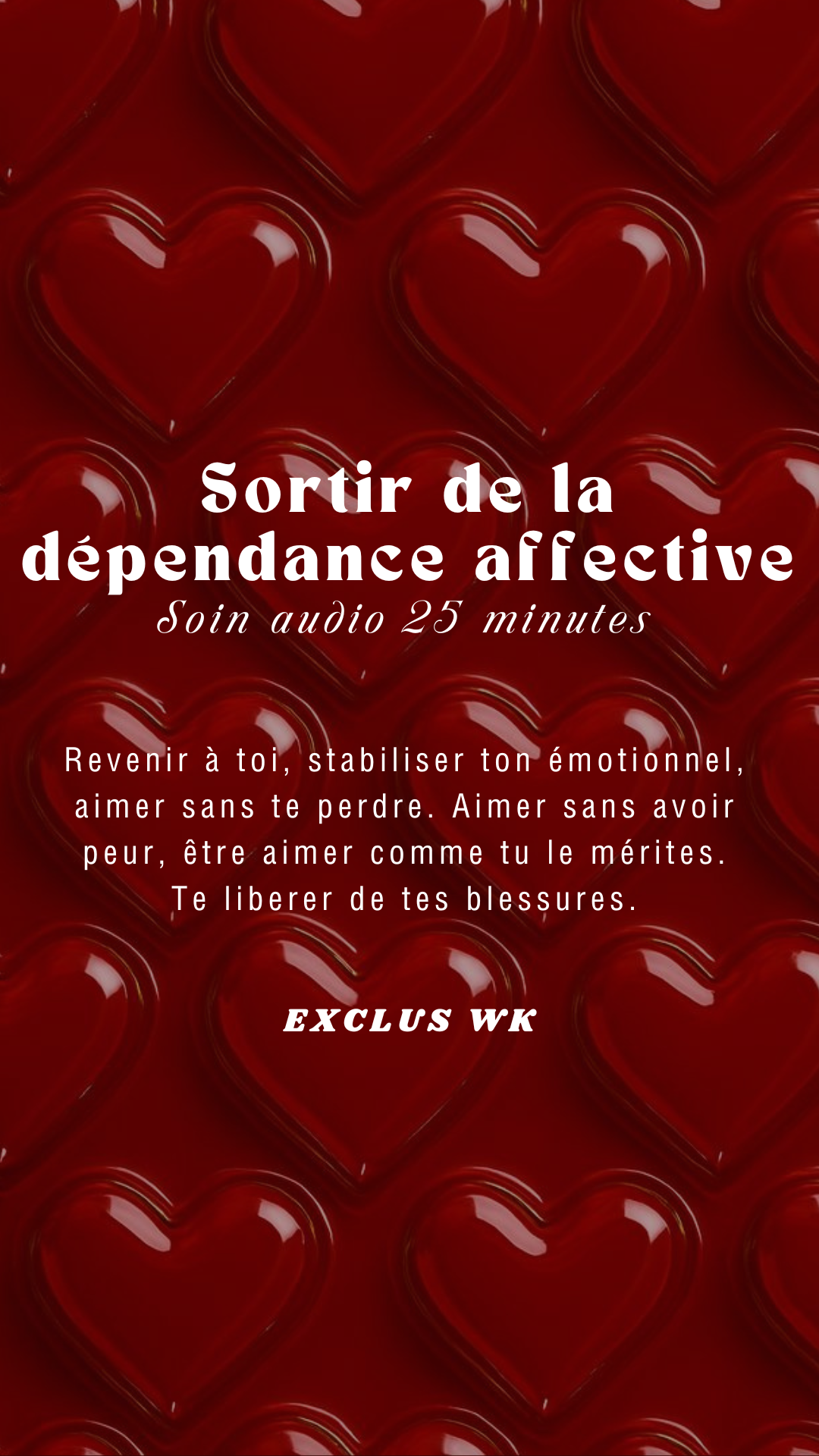 SOIN AUDIO 25minutes Sortir de la dépendance affective et se recentrer