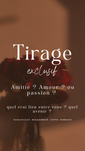 Tirage exclusif - Amitié ? Amour ? ou passion ? quel vrai lien entre vous ? quel avenir ?