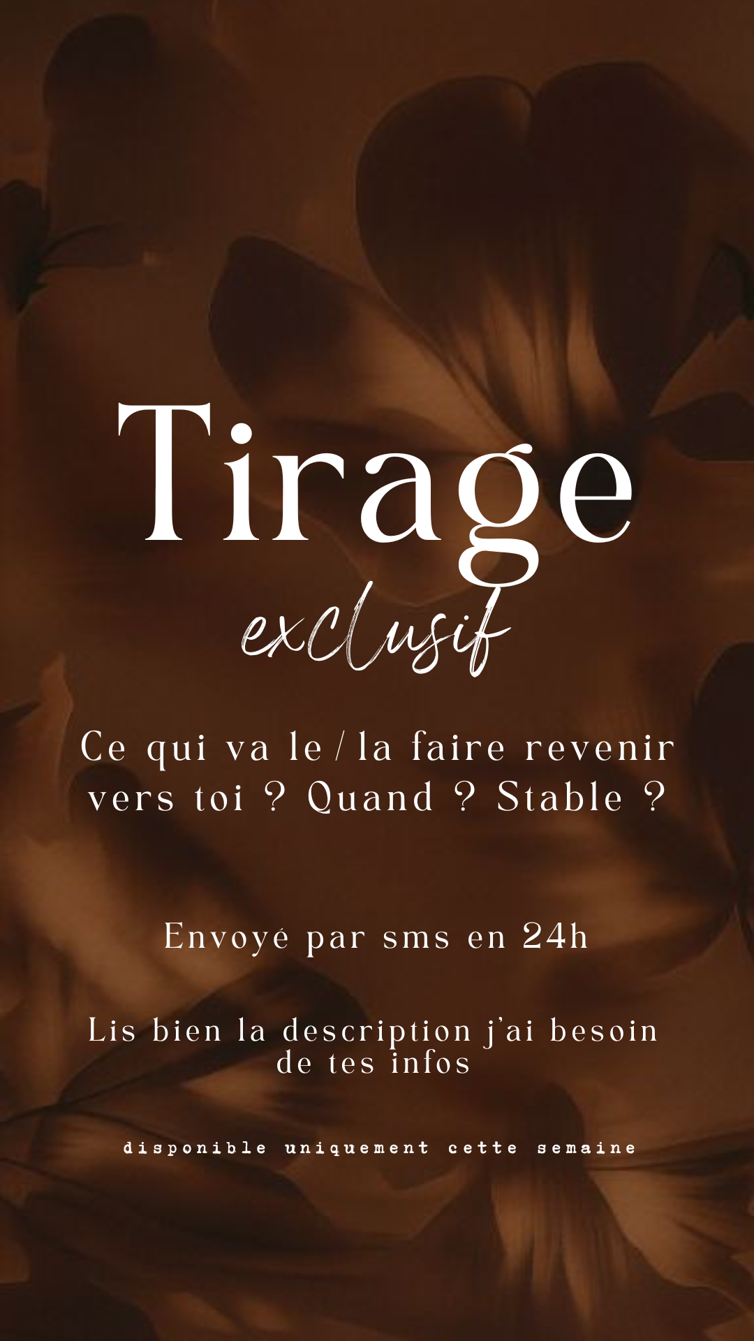 -25% Tirage exclusif Ce qui va le/la faire revenir vers toi ? Quand ? Stable ? Envoyé en 24h