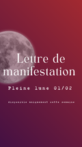 Exclusif semaine - J’écris ta lettre de manifestation pour la pleine lune du 01/02