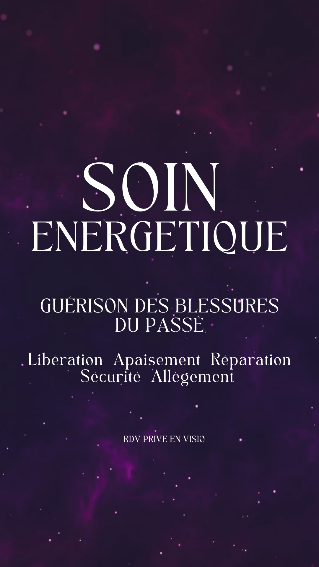 SOIN ÉNERGÉTIQUE GUÉRISON DES BLESSURES DU PASSÉ