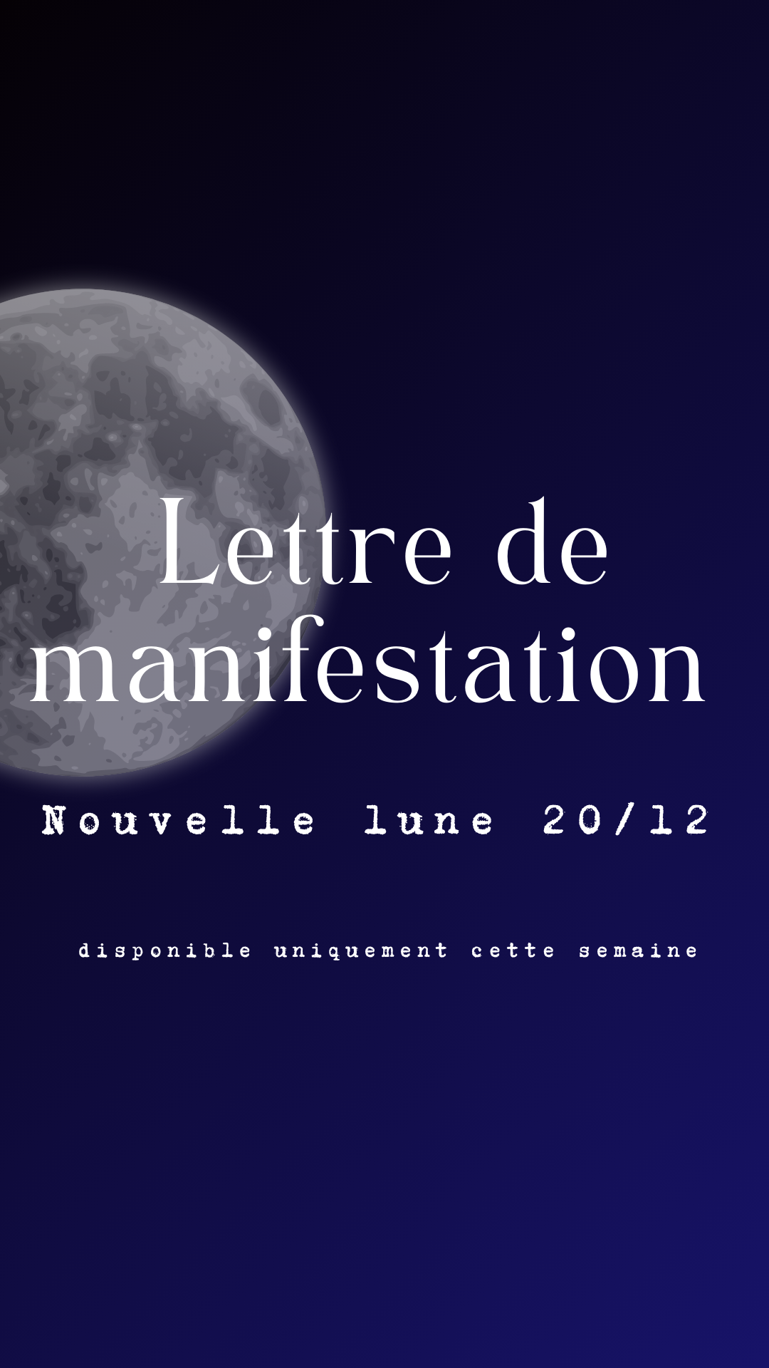 Exclusif semaine - J’écris ta lettre de manifestation pour la nouvelle lune du 20/12