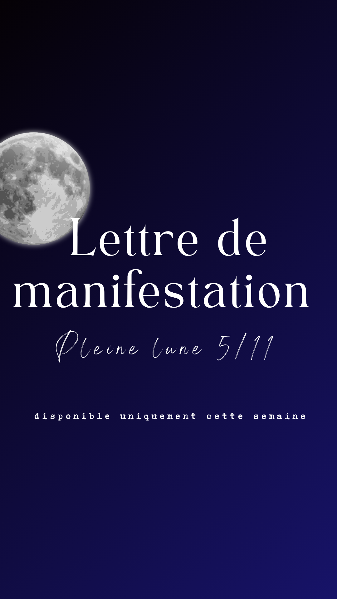 Exclusif semaine - J’écris ta lettre de manifestation pour la pleine lune du 5/11