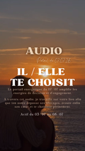 Audio exclusif IL/ELLE TE CHOISIT Disponible uniquement du 03/07 au 08/07