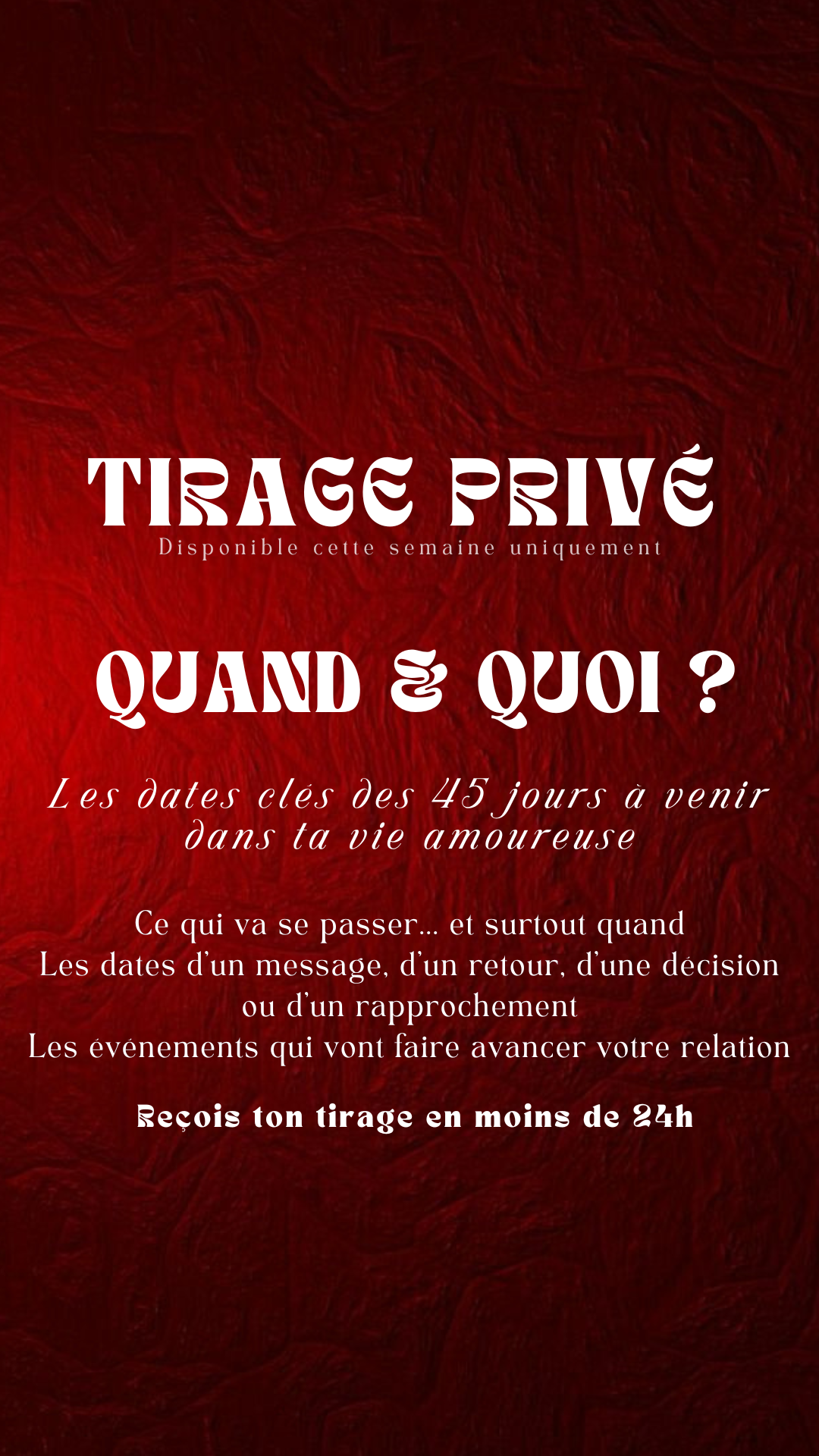 - 25% TIRAGE EXCLUSIF - QUAND ET QUOI ? Les dates clés des 45 jours à venir dans ta vie amoureuse Envoyé par sms en 24h
