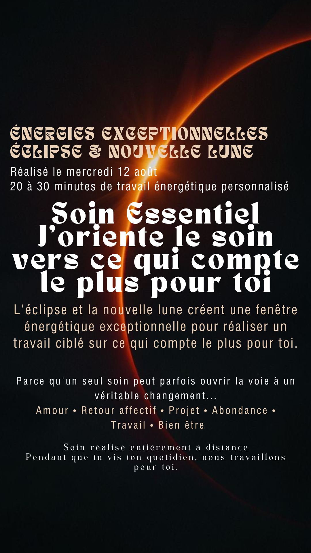 Soin essentiel Éclipse & Nouvelle Lune J'oriente le soin vers ce qui compte le plus pour toi Mercredi 12 (place très limité)