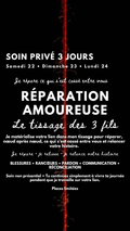 SOIN PRIVÉ RÉPARATION AMOUREUSE  LE TISSAGE DES 3 FILS Je répare ce qui s’est cassé entre vous (place limité) Débute samedi 22.08
