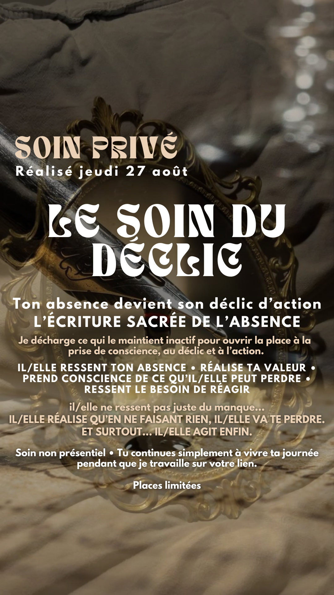 SOIN PRIVÉ LE SOIN DU DÉCLIC Ton absence devient son déclic d’action (place limité) Réalisé Jeudi 27
