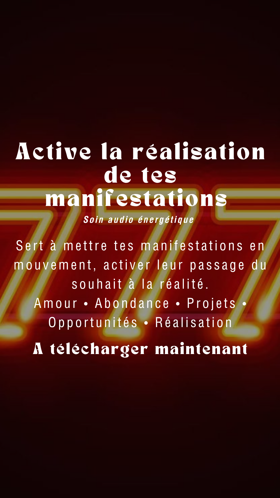 Audio soin ÉCOUTE. MANIFESTE. REÇOIS. Active la réalisation de tes manifestations