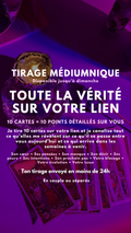 jeudi 03.09 TIRAGE DISPONIBLE 48H TOUTE LA VÉRITÉ SUR VOTRE LIEN 10 cartes • 10 révélations par sms en 24h