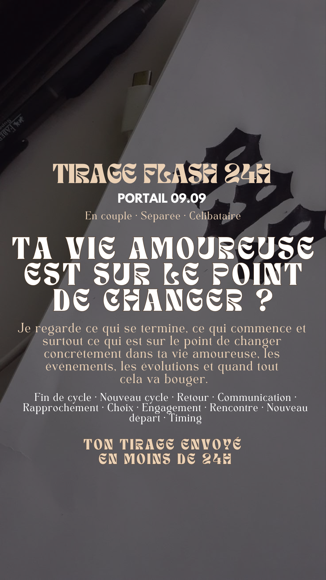 TIRAGE FLASH 24H PORTAIL DU 09.09 TA VIE AMOUREUSE EST SUR LE POINT DE CHANGER ? VOICI CE QUI T’ATTEND CONCRÈTEMENT par sms en 24h