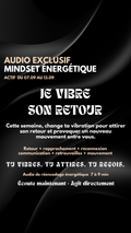 AUDIO EXCLUSIF Mindset énergétique = Je vibre son retour actif du 07.09 au 13.09