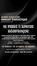AUDIO EXCLUSIF Mindset énergétique = Je vibre l’amour réciproque  actif du 21.09 au 27.09 inclus