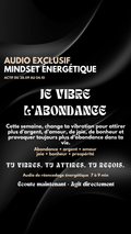 AUDIO EXCLUSIF Mindset énergétique = Je vibre l’abondance actif du 28.09 au 04.10 inclus