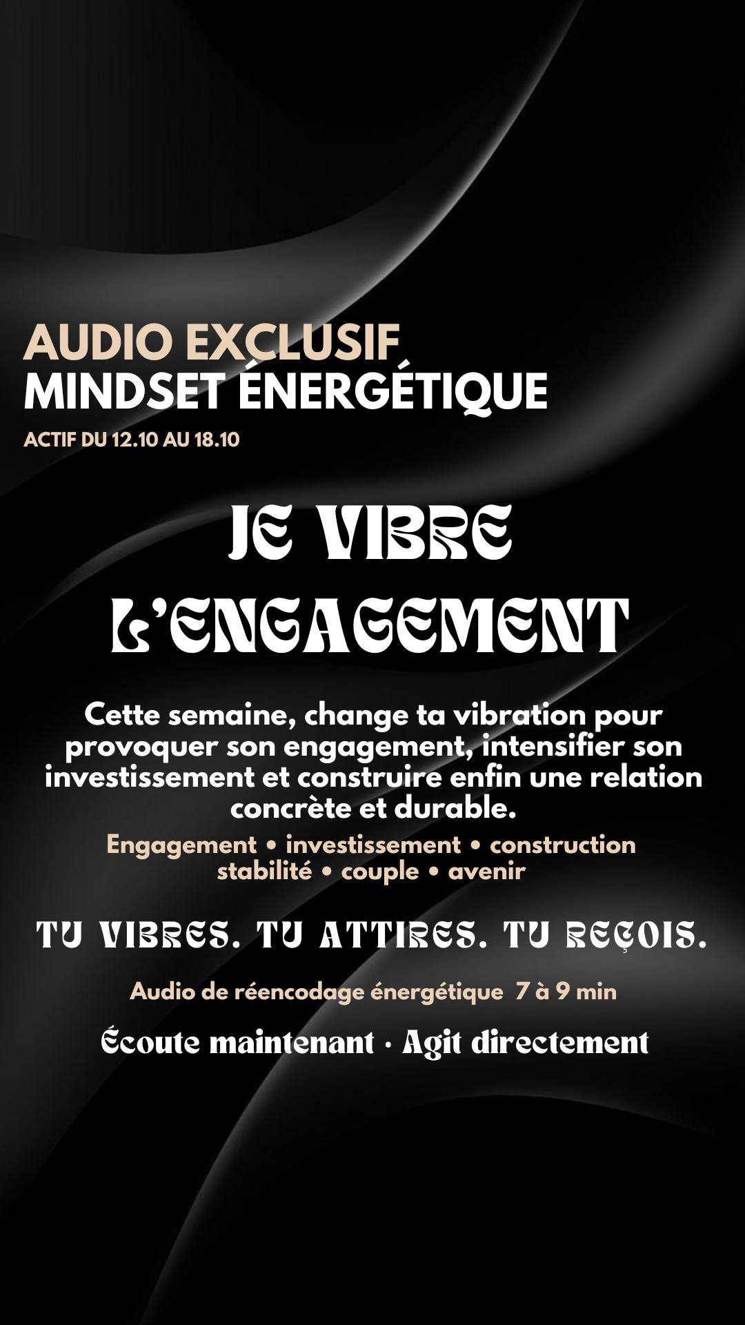 AUDIO EXCLUSIF Mindset énergétique = Je vibre l’engagement 12.10 au 18.10 inclus