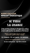 AUDIO EXCLUSIF Mindset énergétique = Je vibre la chance actif du 19.10 au 25.10 inclus