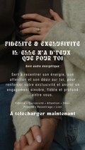 Audio soin FIDÉLITÉ & EXCLUSIVITÉ IL/ELLE N’A D’YEUX QUE POUR TOI