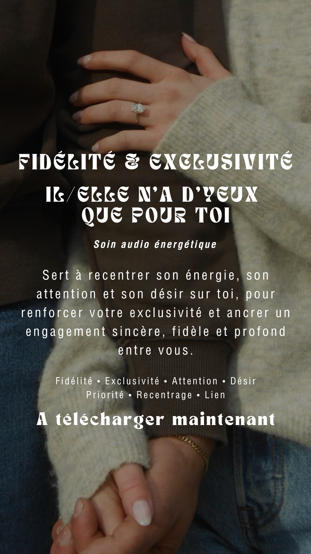 Audio soin FIDÉLITÉ & EXCLUSIVITÉ IL/ELLE N’A D’YEUX QUE POUR TOI