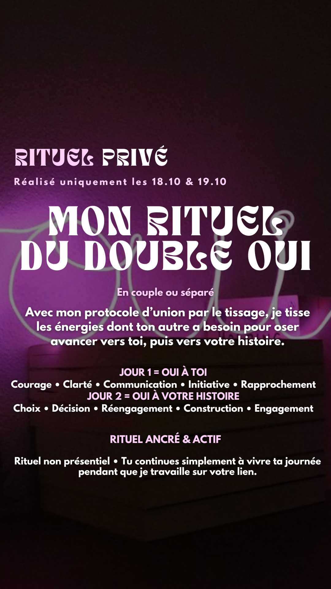 RITUEL PRIVÉ DU DOUBLE OUI OUI À TOI • OUI À VOTRE HISTOIRE Commence le dimanche 18