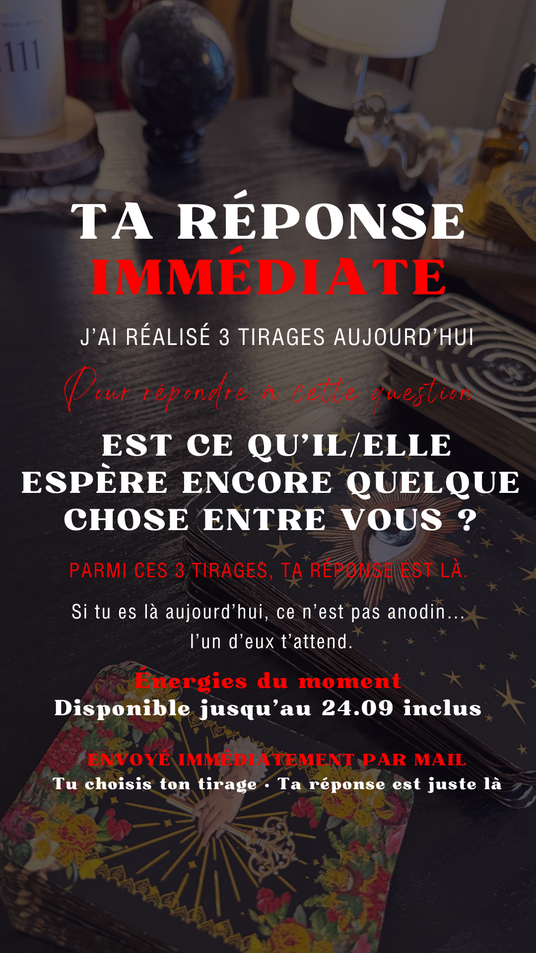TA RÉPONSE IMMÉDIATE EST CE QU'IL/ELLE ESPÈRE ENCORE QUELQUE CHOSE ENTRE VOUS ? Énergie du 22.09 au 24.09 inclus