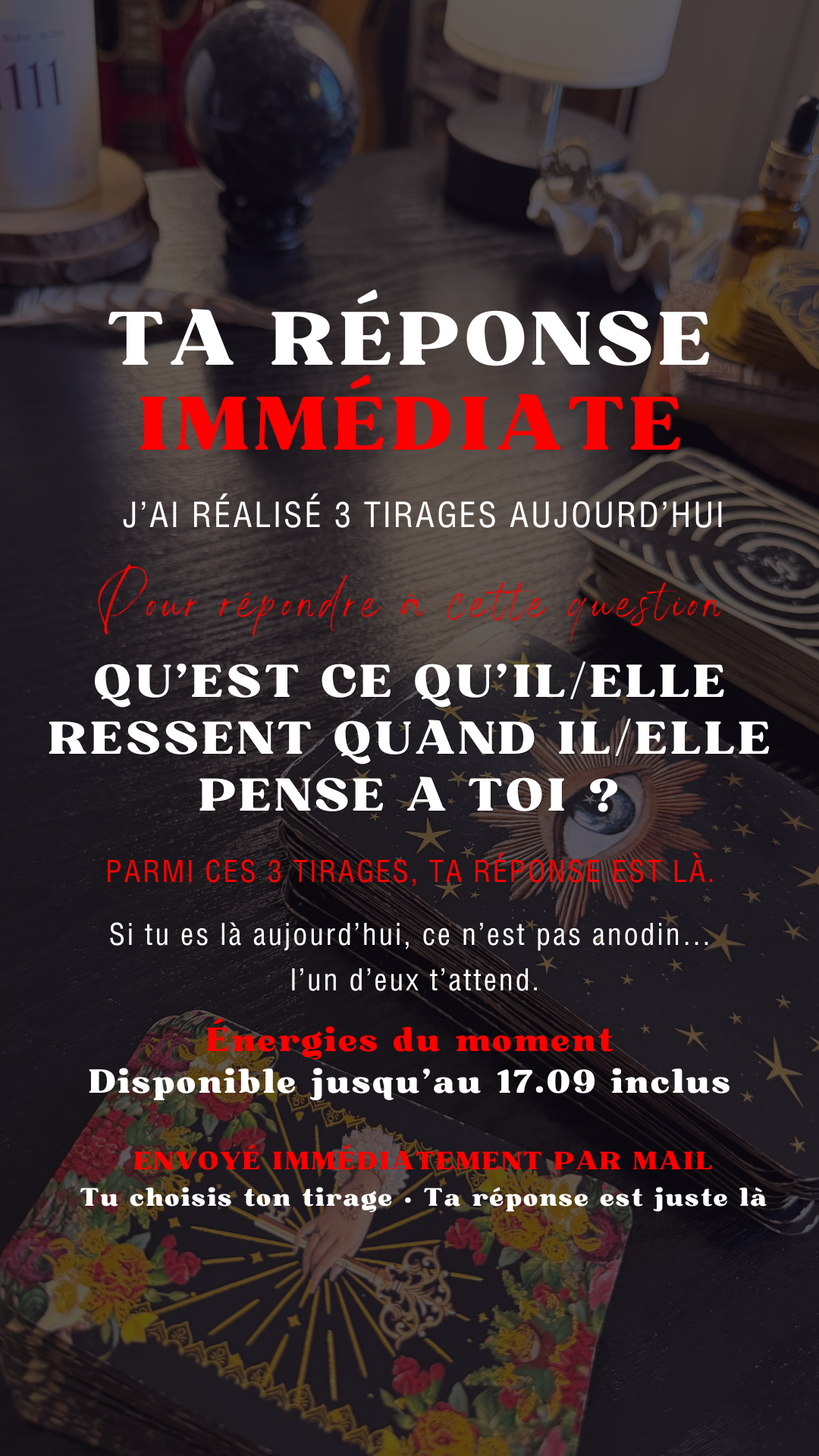 TA RÉPONSE IMMÉDIATE QU'EST CE QU'IL/ELLE RESSENT QUAND IL/ELLE PENSE A TOI ? Énergie du 15.09 au 17.09 inclus