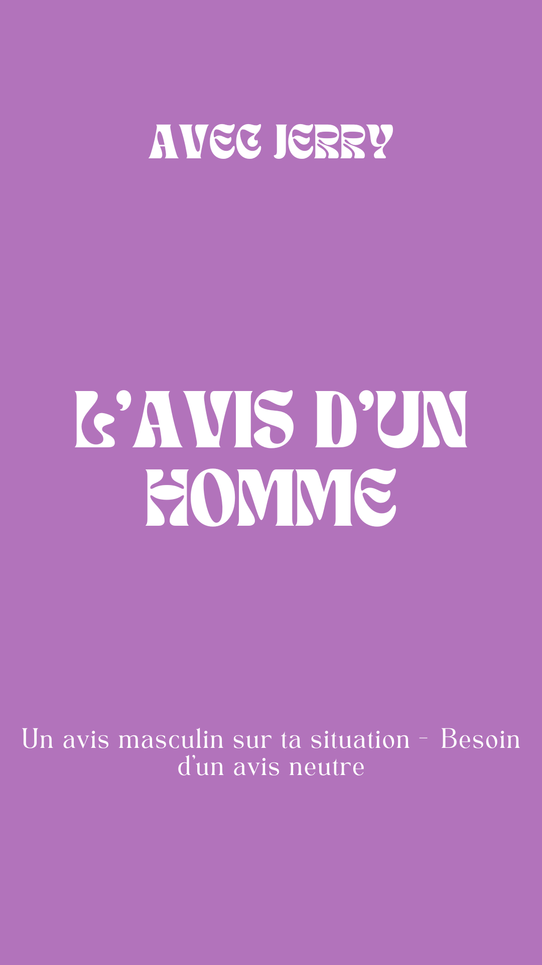 L'avis d'un homme - Par Jerry