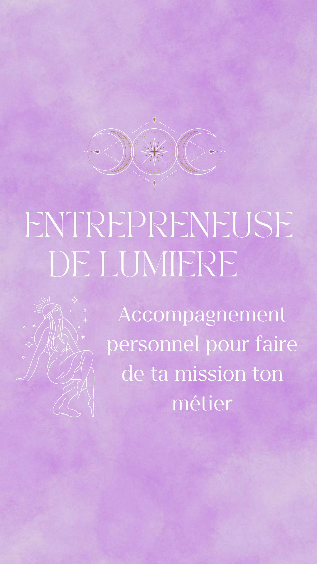Entrepreneuse de Lumière - Accompagnement personnel pour faire de ta mission ton métier